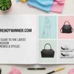 Trendywinner com: A Guide to the Latest Fashion Trends Styles