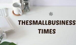 Thesmallbusinesstimes: Leveraging Times for Your Business Growth