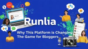 Runlia: Why This Platform is Changing the Game for Bloggers