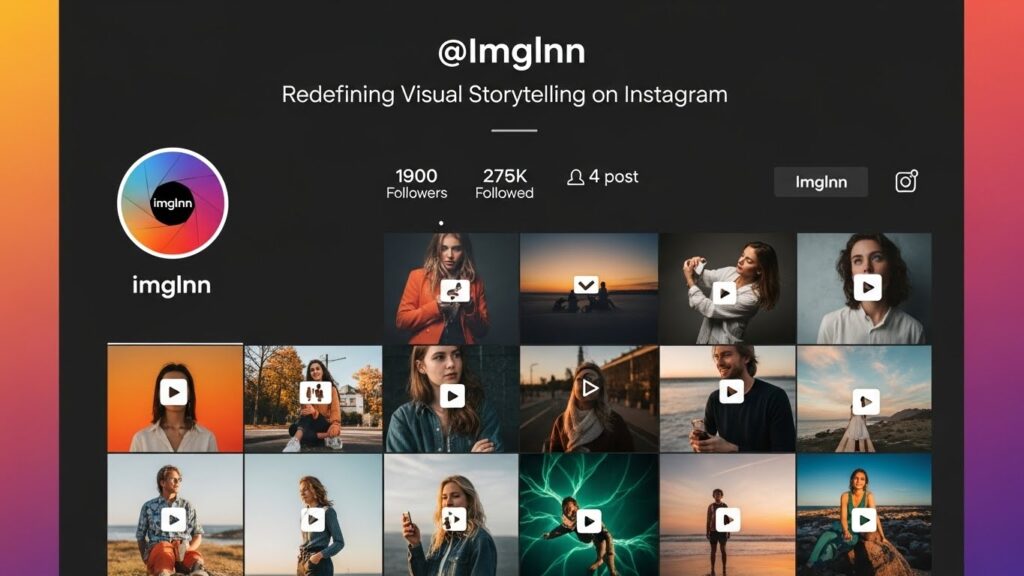 Imglnn instagram: Redefining Visual Storytelling on Instagram
