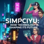Simpciyu: How Technology is Shaping Its Future