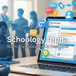 Schoology alfa: Maximizing Collaboration in Classrooms